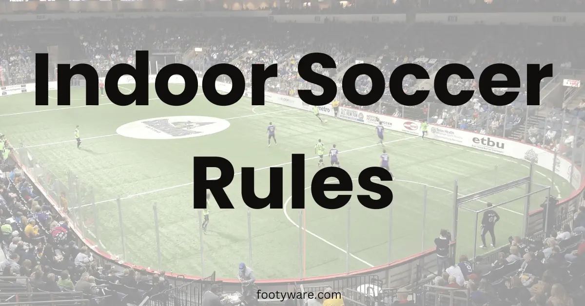 Indoor Soccer Rules