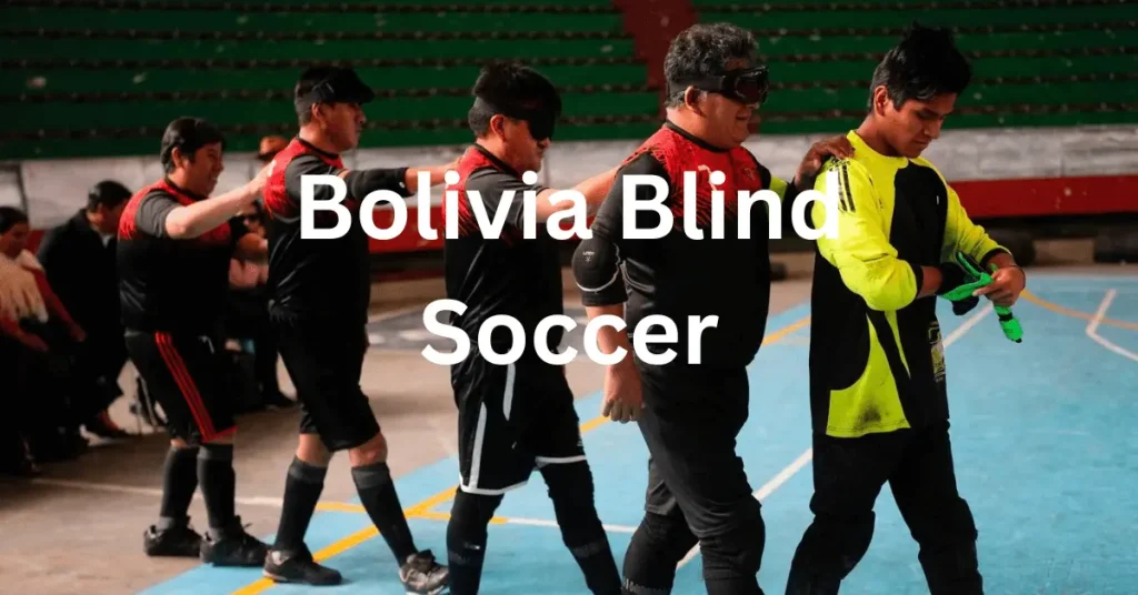 Bolivia Blind Soccer