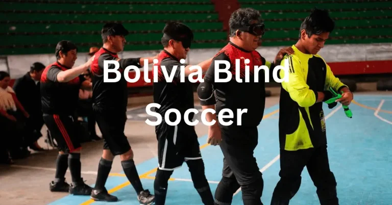 Bolivia Blind Soccer – Inspirations in Blind Soccer -2023
