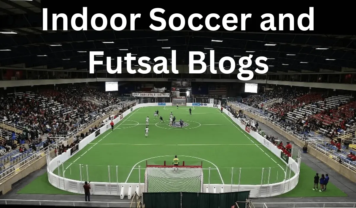 Indoor Soccer and Futsal Blogs